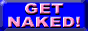 get naked click me